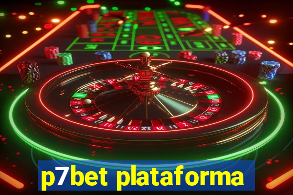 p7bet plataforma